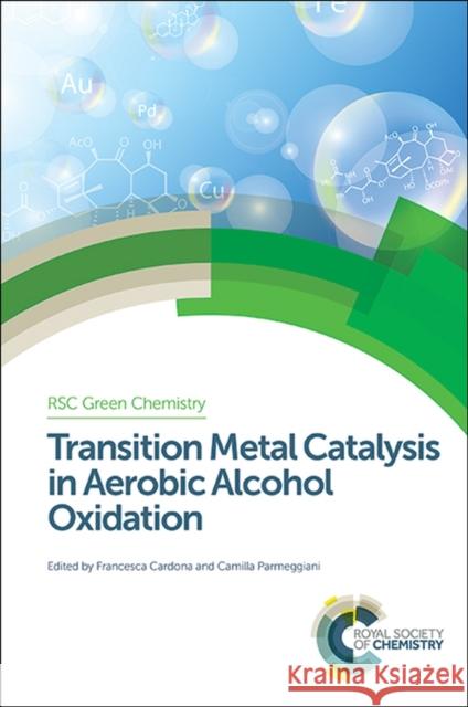 Transition Metal Catalysis in Aerobic Alcohol Oxidation  9781849738231 RSC Publishing