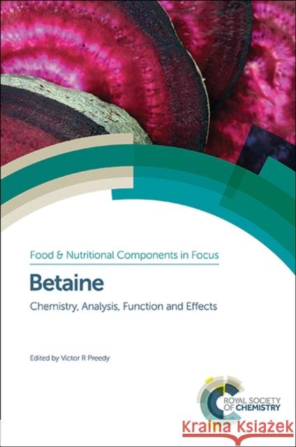 Betaine: Chemistry, Analysis, Function and Effects Preedy, Victor R. 9781849738866