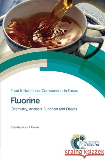 Fluorine: Chemistry, Analysis, Function and Effects Preedy, Victor R. 9781849738880