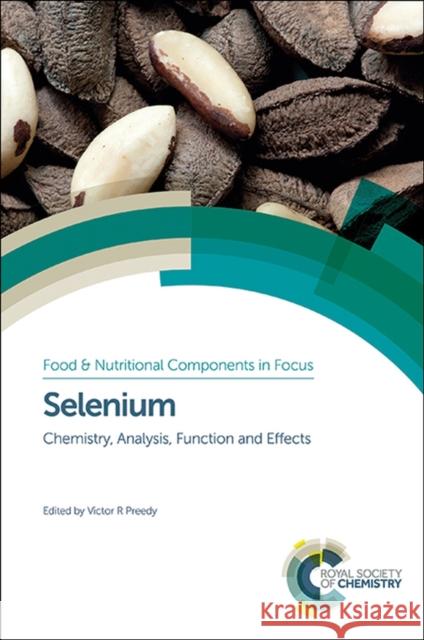 Selenium: Chemistry, Analysis, Function and Effects Preedy, Victor R. 9781849738910