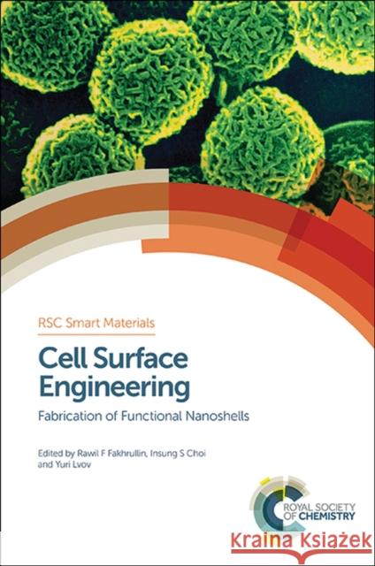 Cell Surface Engineering: Fabrication of Functional Nanoshells  9781849739023 Royal Society of Chemistry
