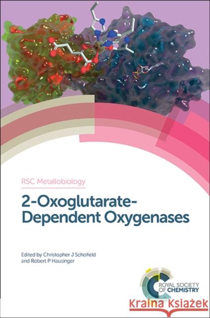 2-Oxoglutarate-Dependent Oxygenases Robert Hausinger Christopher Schofield J. Bollinger 9781849739504