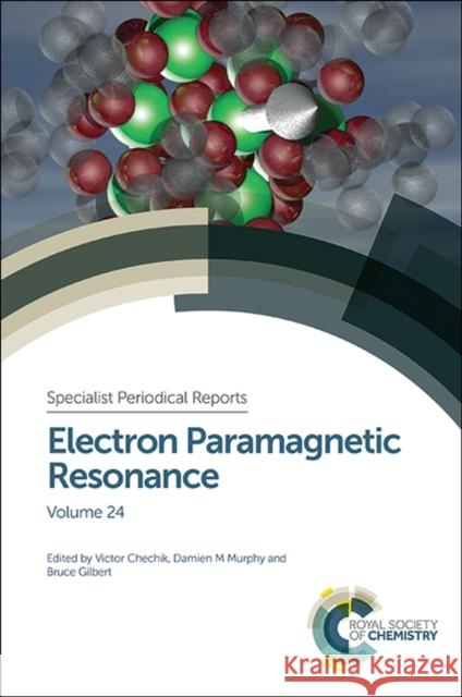 Electron Paramagnetic Resonance: Volume 24  9781849739818 Royal Society of Chemistry