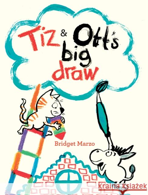 Tiz and Ott's Big Draw Bridget Marzo 9781849763103
