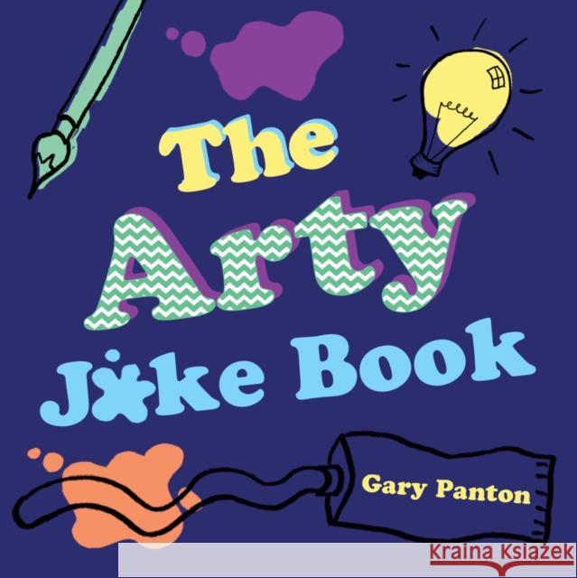 The Arty Joke Book Panton, Gary 9781849765152