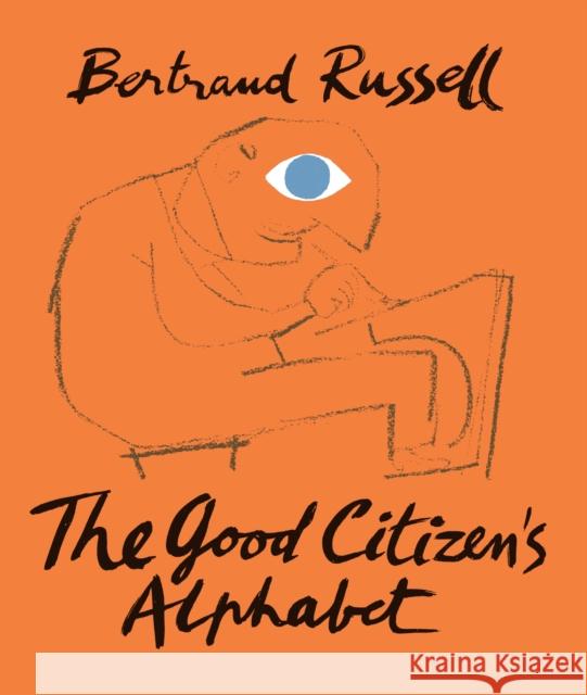 The Good Citizen's Alphabet Bertrand Russell Franciszka Themerson 9781849765305