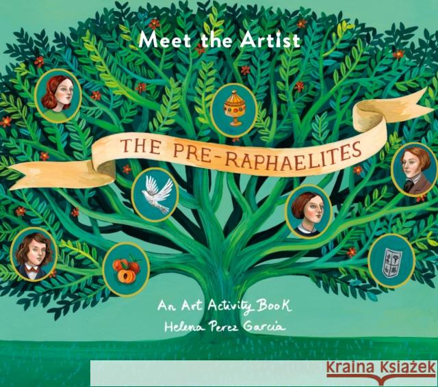 Meet the Artist: The Pre-Raphaelites: An Art Activity Book  9781849765916 Tate Publishing