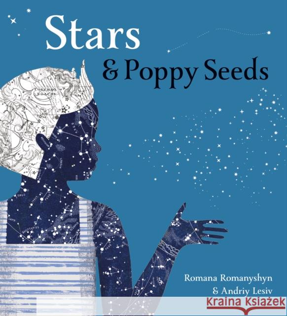 Stars and Poppy Seeds Romana Romanyshyn Andriy Lesiv 9781849766203 Tate Publishing