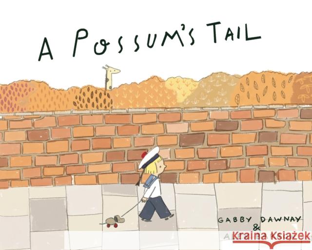 A Possum's Tail Gabby Dawnay 9781849766531