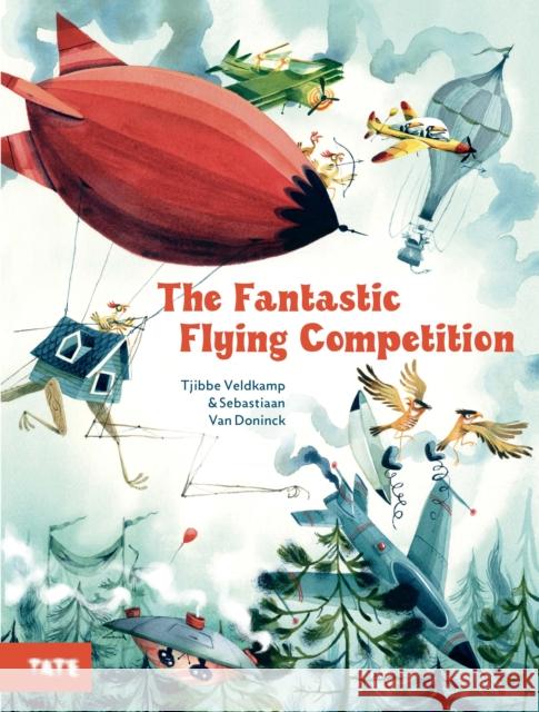 The Fantastic Flying Competition Tjibbe Veldkamp Sebastiaan Va 9781849767613