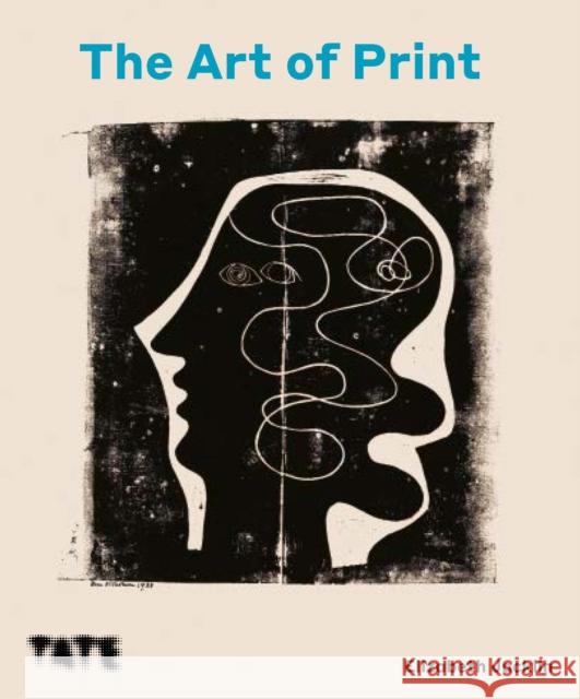 The Art of Print: Three Hundred Years of Printmaking Elizabeth Jacklin 9781849767637 Tate Publishing