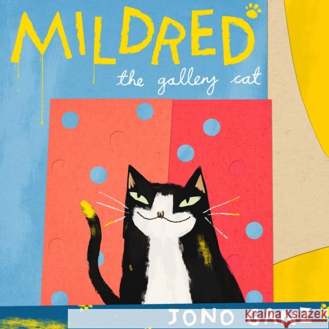 Mildred the Gallery Cat Jono Ganz 9781849767873