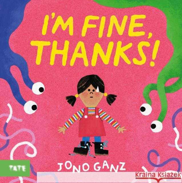 I’m Fine, Thanks! Jono Ganz 9781849769181