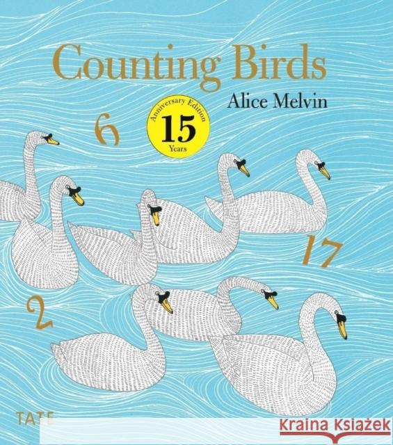 Counting Birds (Anniversary Edition) Alice Melvin 9781849769266