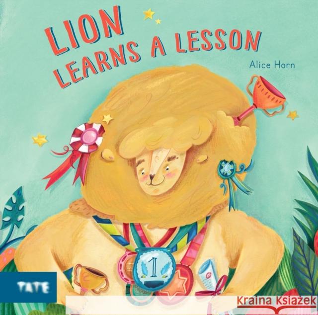 Lion Learns a Lesson Alice Horn 9781849769297 Tate Publishing