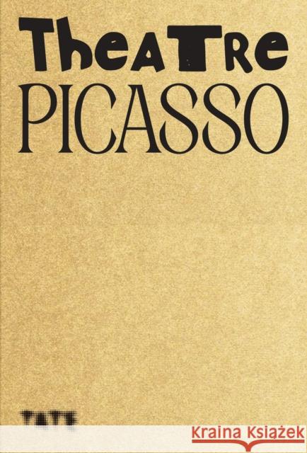 Theatre Picasso  9781849769976 Tate Publishing
