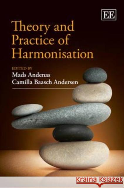 Theory and Practice of Harmonisation Mads Andenas Camilla Andersen  9781849800013 Edward Elgar Publishing Ltd