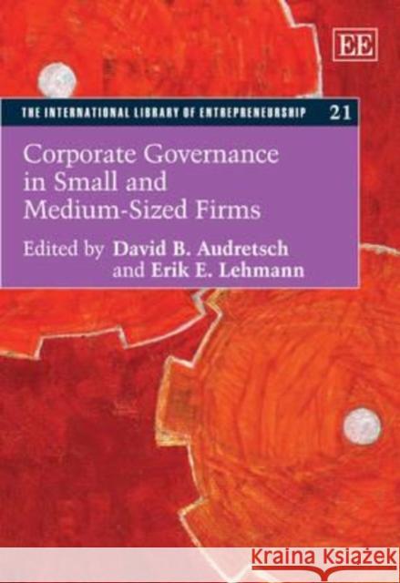 Corporate Governance in Small and Medium-sized Firms David B Audretsch 9781849800440