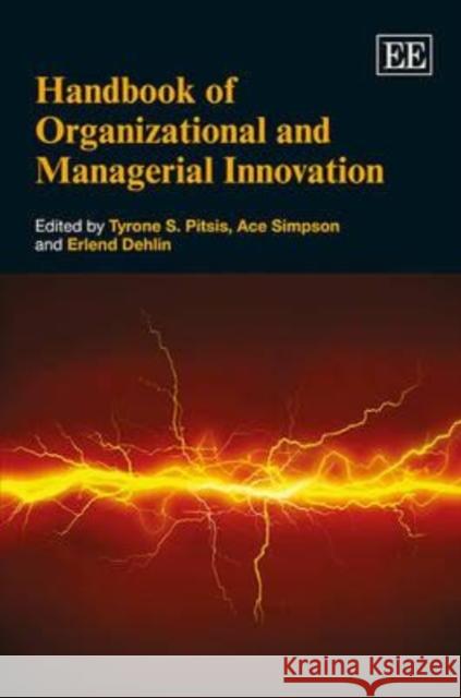 Handbook of Organizational and Managerial Innovation  9781849802574 Edward Elgar Publishing Ltd