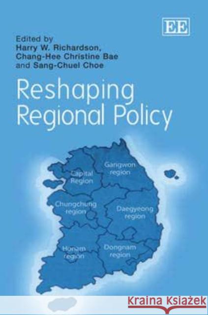 Reshaping Regional Policy  9781849802802 Edward Elgar Publishing Ltd