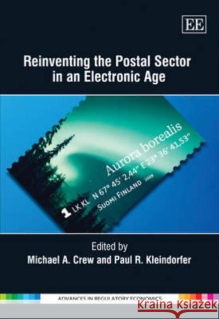 Reinventing the Postal Sector in an Electronic Age  9781849803601 Edward Elgar Publishing Ltd