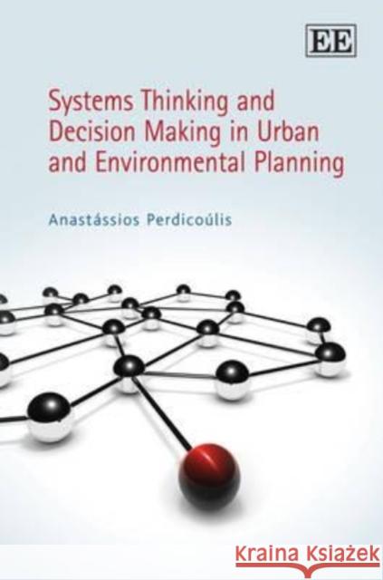 Systems Thinking And Decision Making In Urban And Environmental Planning   9781849803847 
