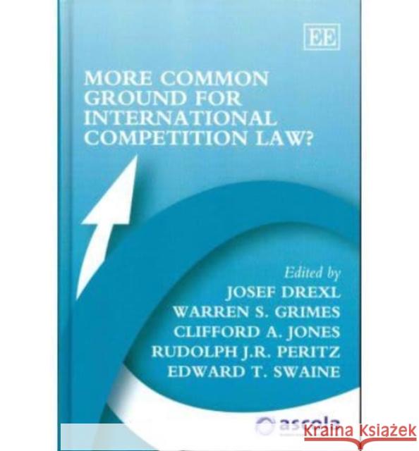 More Common Ground for International Competition Law? Josef Drexl 9781849803946