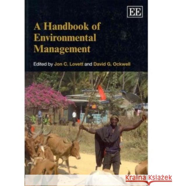 A Handbook of Environmental Management Jon C. Lovett David G. Ockwell  9781849808255