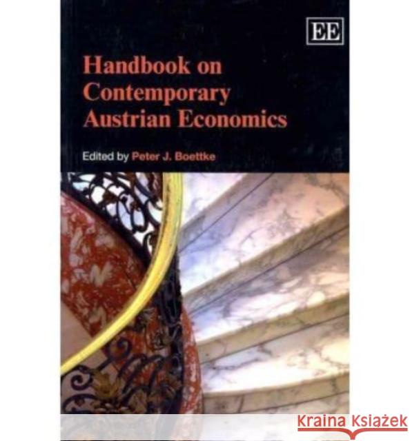 Handbook on Contemporary Austrian Economics Peter J. Boettke 9781849809511 Edward Elgar Publishing Ltd