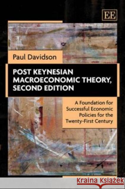 Post Keynesian Macroeconomic Theory Paul Davidson 9781849809795