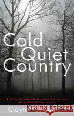 Cold Quiet Country Clayton Lindemuth 9781849821667 M P Publishing Limited