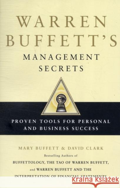 Warren Buffett's Management Secrets: Proven Tools for Personal and Business Success David Clark 9781849833233 Simon & Schuster Ltd