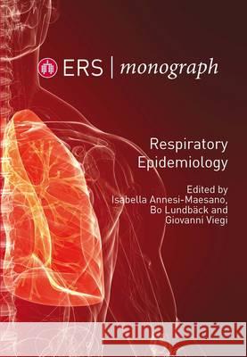 Respiratory Epidemiology Isabella Annesi-Maesano, Bo Lundback, Giovanni Viegi 9781849840521 European Respiratory Society