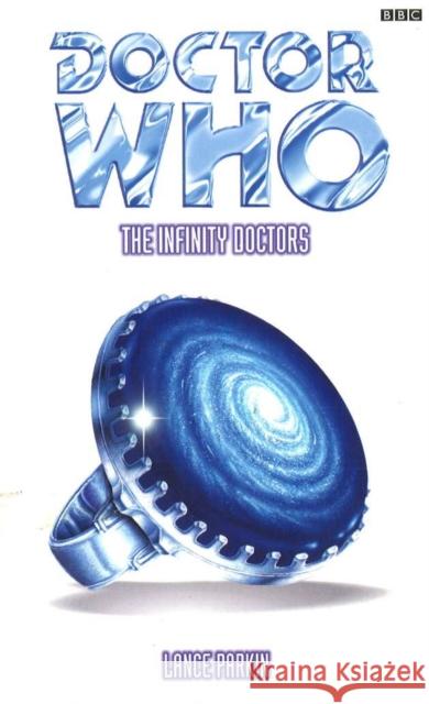 Doctor Who: Infinity Doctors Parkin, Lance 9781849901796