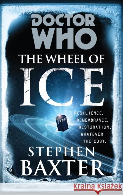 Doctor Who: The Wheel of Ice Stephen Baxter 9781849901833 0