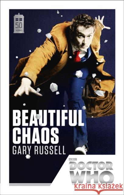 Doctor Who: Beautiful Chaos: 50th Anniversary Edition Gary Russell 9781849905183 0