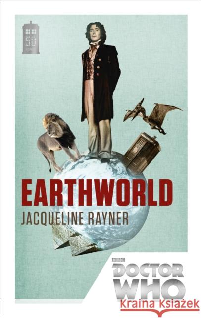 Doctor Who: Earthworld : 50th Anniversary Edition Jacqueline Rayner 9781849905206