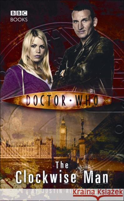 Doctor Who: The Clockwise Man Justin Richards 9781849905442 0