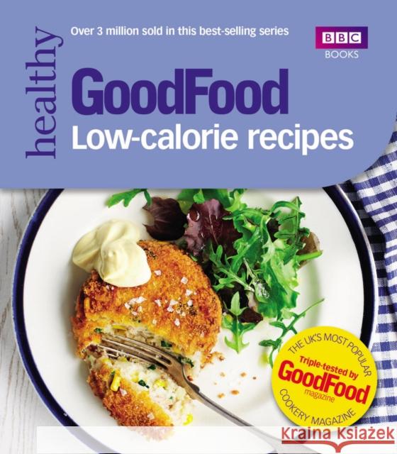 Good Food: Low-calorie Recipes Good Food Guides 9781849906852 0