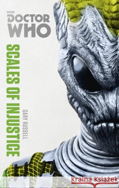 Doctor Who: Scales of Injustice: The Monster Collection Edition Gary Russell 9781849907804