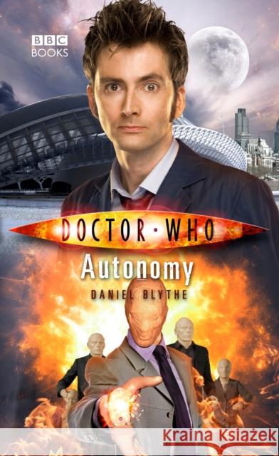 Doctor Who: Autonomy Daniel Blythe 9781849907910