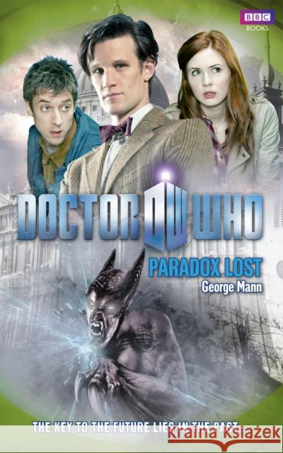 Doctor Who: Paradox Lost George Mann 9781849907934 Ebury Press