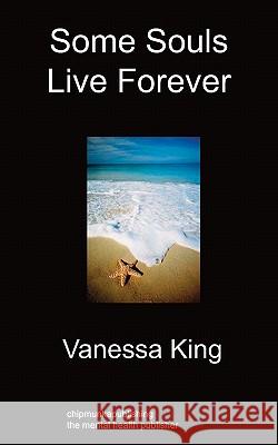 Some Souls Live Forever Vanessa King 9781849912419