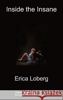 Inside the Insane Erica Loberg 9781849914475