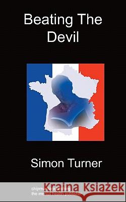 Beating the Devil Simon Turner 9781849914994