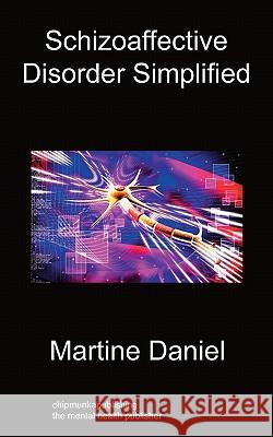 Schizoaffective Disorder Simplified Martine Daniel 9781849915120