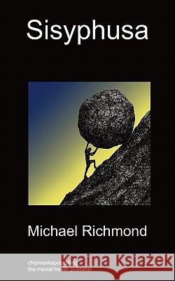 Sisyphusa Michael Richmond 9781849915267 Chipmunkapublishing