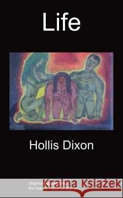 Life Hollis Dixon 9781849916097