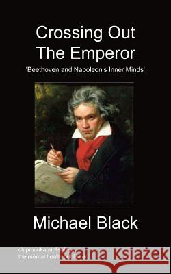 Crossing Out The Emperor Michael Black 9781849916714