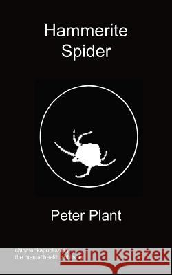 Hammerite Spider Peter Plant 9781849917971 Chipmunkapublishing